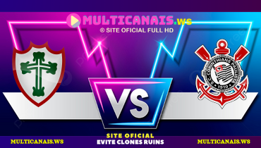 Assistir Portuguesa x Corinthians ao vivo online 15/02/2025