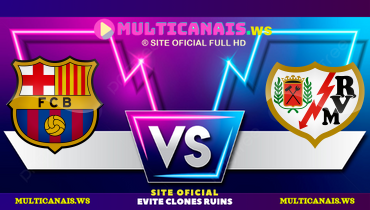 Assistir Barcelona x Rayo Vallecano ao vivo online 17/02/2025