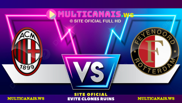 Assistir Milan x Feyenoord ao vivo online 18/02/2025