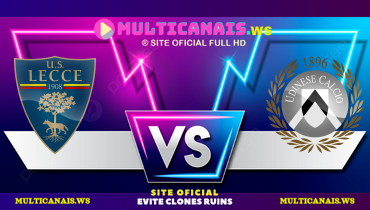 Assistir Lecce x Udinese ao vivo online 21/02/2025