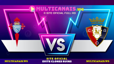 Assistir Celta de Vigo x Osasuna ao vivo online 21/02/2025