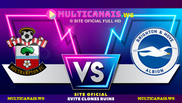 Assistir Southampton x Brighton ao vivo online 22/02/2025