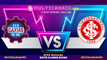 Assistir Caxias x Internacional ao vivo online 22/02/2025