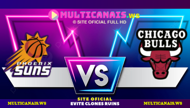 Assistir NBA: Phoenix Suns x Chicago Bulls ao vivo online 22/02/2025