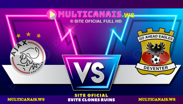 Assistir Ajax x Go Ahead Eagles ao vivo online 23/02/2025