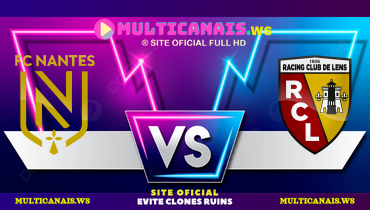 Assistir Nantes x Lens ao vivo online 23/02/2025