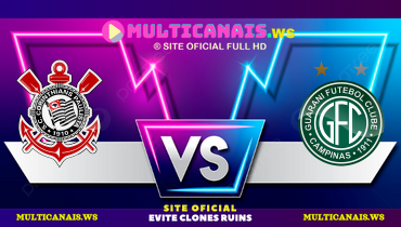 Assistir Corinthians x Guarani ao vivo online 23/02/2025