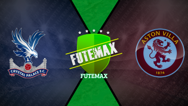 Assistir Crystal Palace x Aston Villa ao vivo online 25/02/2025