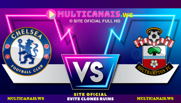 Assistir Chelsea x Southampton ao vivo online 25/02/2025