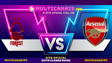 Assistir Nottingham Forest x Arsenal ao vivo online 26/02/2025