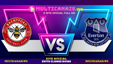 Assistir Brentford x Everton ao vivo online 26/02/2025