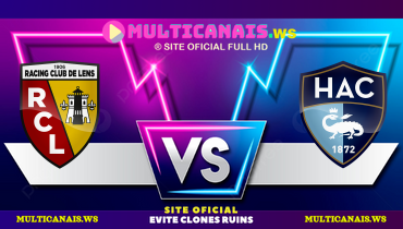 Assistir Lens x Le Havre ao vivo online 01/03/2025