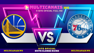 Assistir NBA: Golden State Warriors x Philadelphia 76ers ao vivo online 01/03/2025