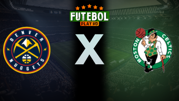 Assistir NBA: Denver Nuggets x Boston Celtics ao vivo online 02/03/2025