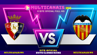 Assistir Osasuna x Valencia ao vivo online 02/03/2025