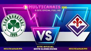 Assistir Panathinaikos x Fiorentina ao vivo online 06/03/2025