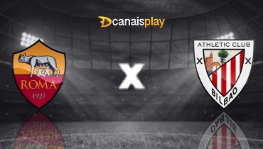 Assistir Roma x Athletic Bilbao ao vivo online 06/03/2025