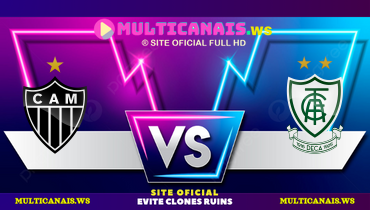 Assistir Atlético-MG x América-MG ao vivo online 08/03/2025