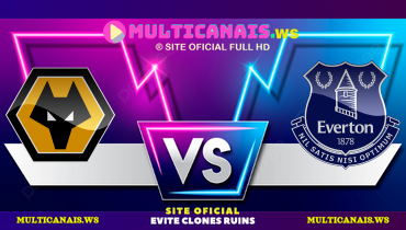 Assistir Wolverhampton x Everton ao vivo online 08/03/2025