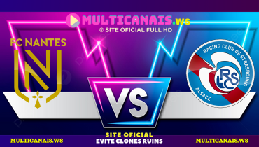 Assistir Nantes x Strasbourg ao vivo online 09/03/2025
