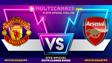 Assistir Manchester United x Arsenal ao vivo online 09/03/2025