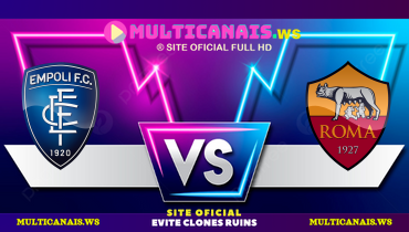 Assistir Empoli x Roma ao vivo online 09/03/2025
