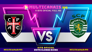 Assistir Casa Pia x Sporting ao vivo online 09/03/2025