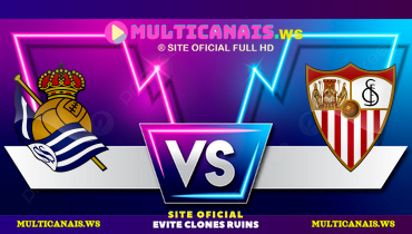 Assistir Real Sociedad x Sevilla ao vivo online 09/03/2025