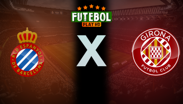 Assistir Espanyol x Girona ao vivo online 10/03/2025