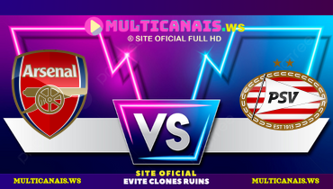 Assistir Arsenal x PSV ao vivo online 12/03/2025