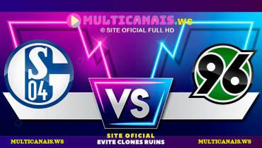 Assistir Schalke 04 x Hannover 96 ao vivo online 14/03/2025