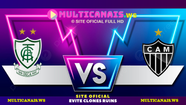Assistir América-MG x Atlético-MG ao vivo online 15/03/2025