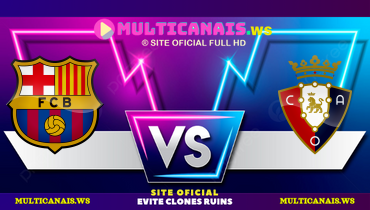 Assistir Barcelona x Osasuna ao vivo online 27/03/2025