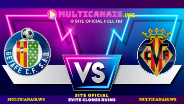 Assistir Getafe x Villarreal ao vivo online 30/03/2025