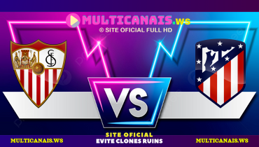 Assistir Sevilla x Atlético de Madrid ao vivo online 06/04/2025
