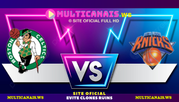 Assistir NBA: Boston Celtics x New York Knicks ao vivo online 08/04/2025