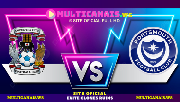Assistir Coventry City x Portsmouth ao vivo online 09/04/2025