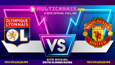 Assistir Lyon x Manchester United ao vivo online 10/04/2025