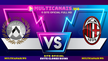 Assistir Udinese x Milan ao vivo online 11/04/2025