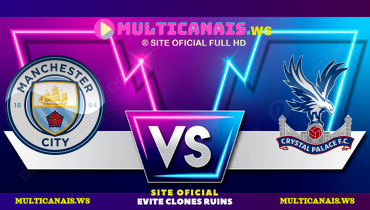 Assistir Manchester City x Crystal Palace ao vivo online 12/04/2025