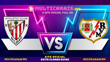 Assistir Athletic Bilbao x Rayo Vallecano ao vivo online 13/04/2025