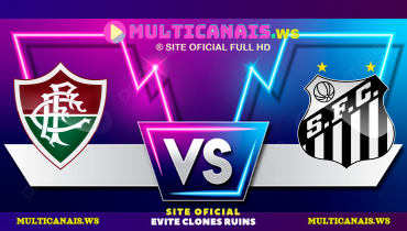 Assistir Fluminense x Santos ao vivo online 13/04/2025