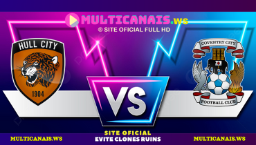Assistir Hull City x Coventry City ao vivo online 14/04/2025