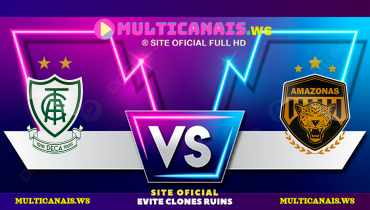 Assistir América-MG x Amazonas ao vivo online 17/04/2025