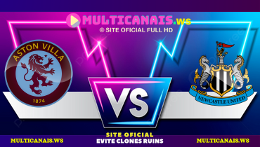 Assistir Aston Villa x Newcastle ao vivo online 19/04/2025