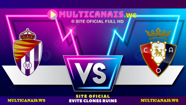 Assistir Valladolid x Osasuna ao vivo online 20/04/2025