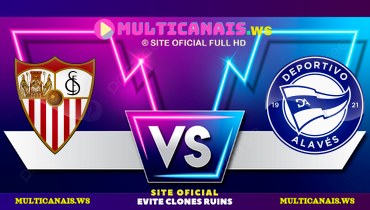 Assistir Sevilla x Deportivo Alavés ao vivo online 20/04/2025