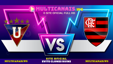 Assistir LDU Quito x Flamengo ao vivo online 22/04/2025