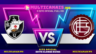 Assistir Vasco x Lanús ao vivo online 22/04/2025