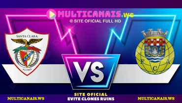 Assistir Santa Clara x Arouca ao vivo online 26/04/2025